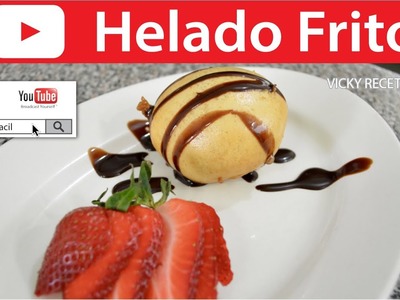 HELADO FRITO | Vicky Receta Facil