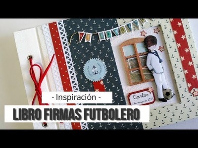 LIBRO DE FIRMAS CON MALETIN MARINERO FUTBOLERO - INSPIRACION | LLUNA NOVA SCRAP