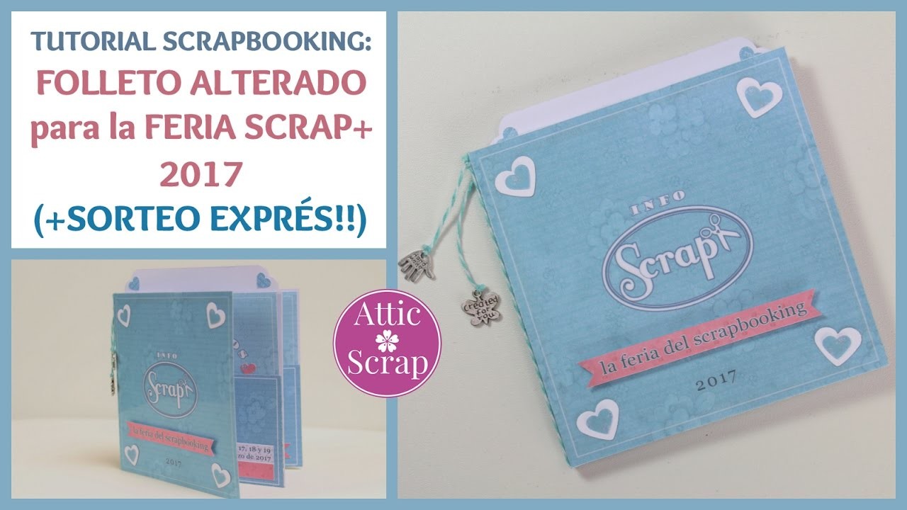 Tutorial Scrapbooking: FOLLETO ALTERADO Feria Scrap+ 2017 (+SORTEO EXPRÉS!!! CERRADO)