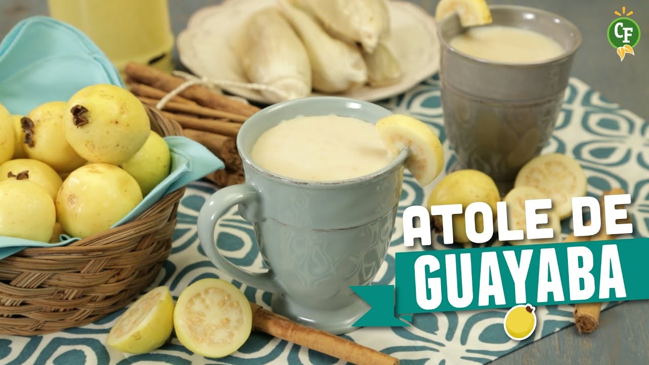 ¿Cómo preparar Atole de Guayaba? - Cocina Fresca
