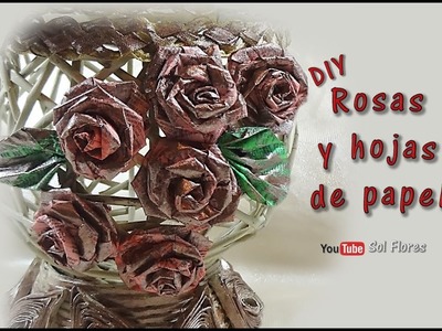 DIY Rosas y hojas de papel - DIY Roses and sheets of paper