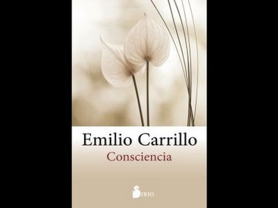Emilio Carrillo "Consciencia y Vida Cotidiana".