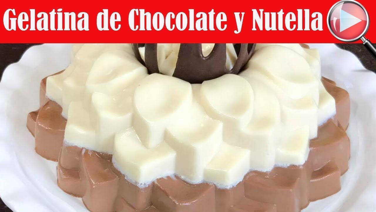 Gelatina de Chocolate Blanco y Nutella - Recetas en Casayfamiliatv
