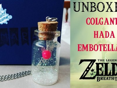 [UNBOXING] Colgante hada embotellada Zelda by @MaranCrafting