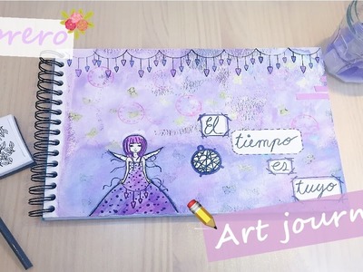 Art journal en ESPAÑOL "El tiempo es tuyo" (febrero 2017) | Laila color ???? Poncolorentuvida
