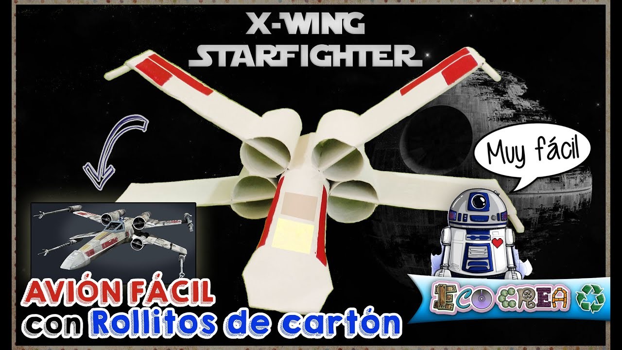 Avión con rollitos de cartón (X-Wing Starfighter de Star Wars)