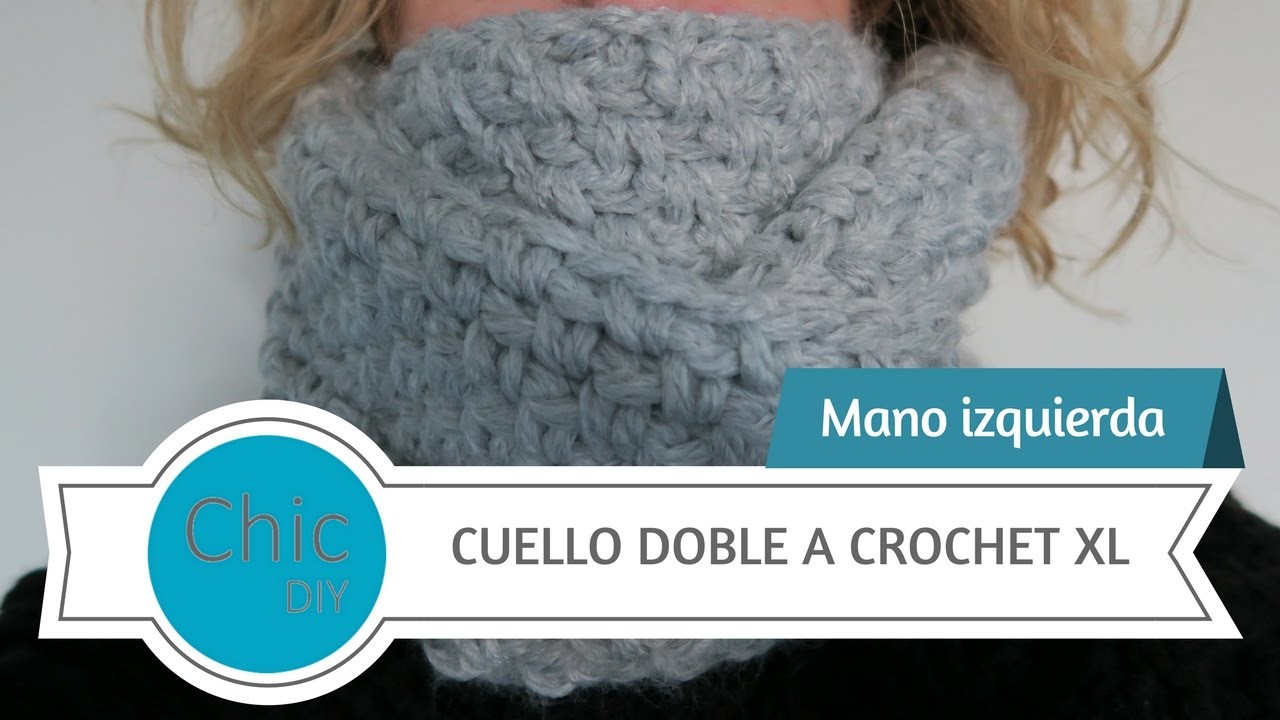 CUELLO DOBLE A CROCHET XL | ZURDA | CHIC DIY
