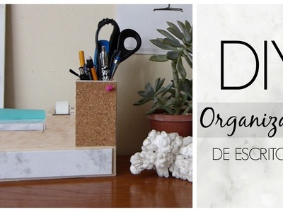 DIY | ORGANIZADOR DE ESCRITORIO