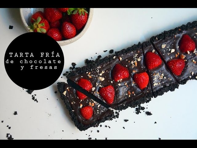 TARTA FRÍA DE CHOCOLATE Y FRESAS  (SIN HORNO) | Las María Cocinillas