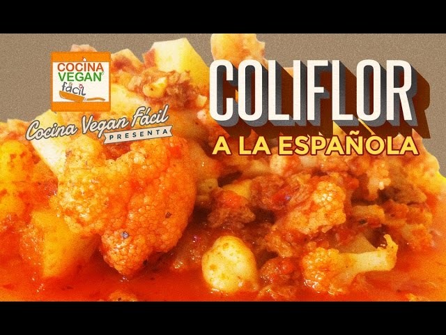 Coliflor a la española - Cocina Vegan Fácil