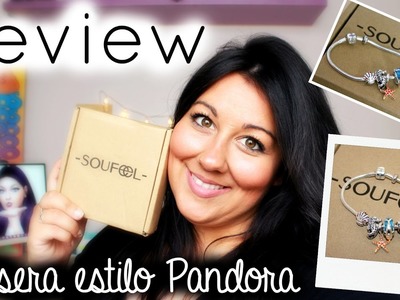 REVIEW SOUFEEL | PULSERA Y ABALORIOS ESTILO PANDORA