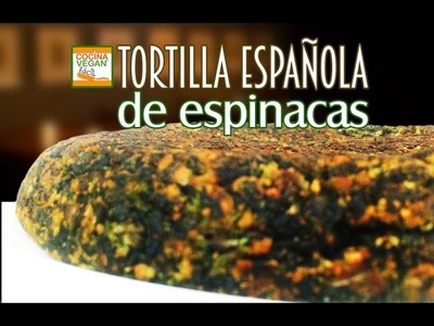 Tortilla española de espinacas (Vegana) - Cocina Vegan Fácil