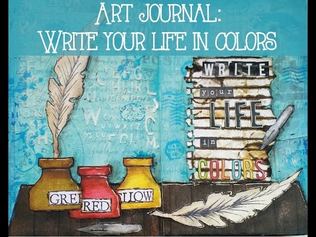 Art Journal: "Write your life in colors"