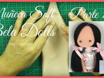 Como hacer una muñeca Soft Parte 1- Como hacer el cuerpo muñeca Soft
