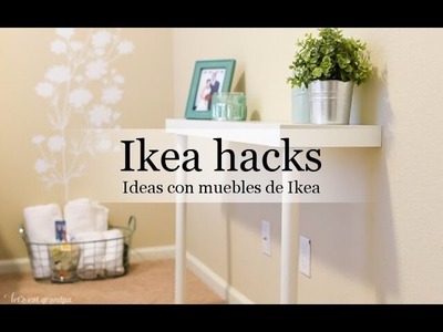 Ikea hacks, Ideas con muebles de Ikea