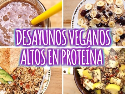 DESAYUNOS VEGANOS ALTOS EN PROTEÍNA
