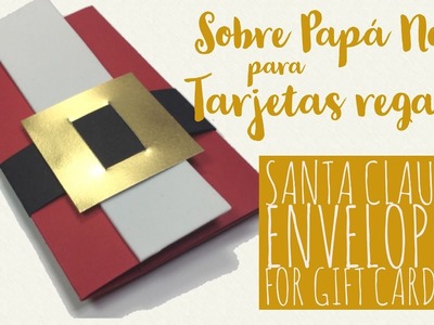 Sobre papá noel para tarjetas regalo - Santa Claus envelope for gift cards