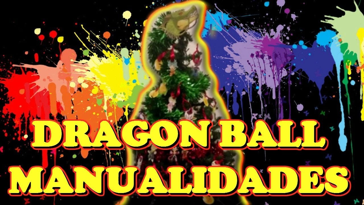 Dragon Ball Manualidades Como Hacer un Arbol de Navidad