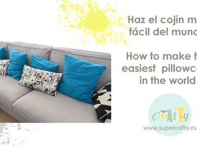 Haz el cojín más fácil del mundo - How to make the easiest pillowcase in the world