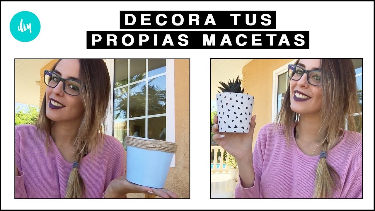 Decora tus macetas originales | DIY