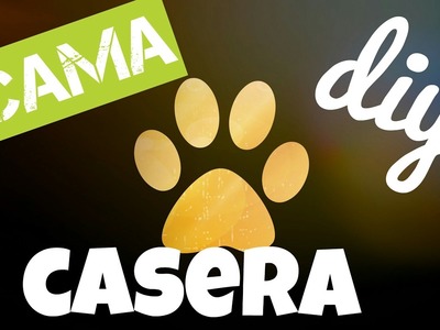 TIP: CAMA PARA PERRO FACIL DE HACER CASERA |  ANIMALTIME????