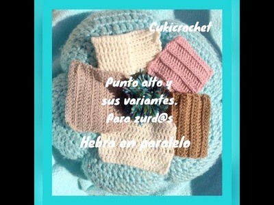 13 Aprendamos juntos crochet: Punto alto HEBRA EN PARALELO PARA ZURD@S. (LEFT HAND)