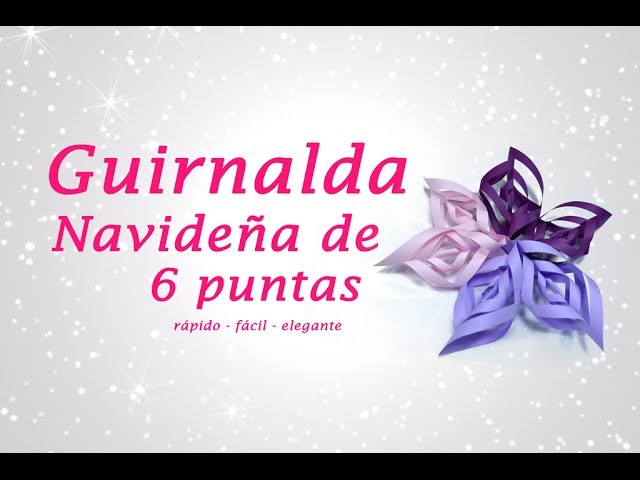 GUIRNALDA NAVIDEÑA DE 6 PUNTAS » Manualidades para Navidad