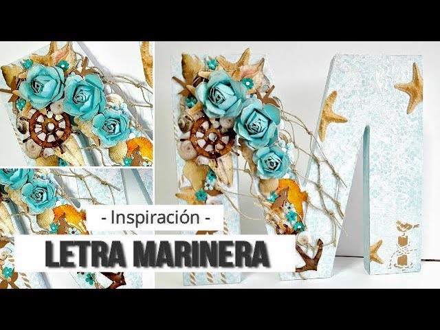 LETRA DECORADA MARINERA + TIP - INSPIRACION | LLUNA NOVA SCRAP