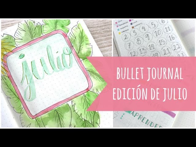 Preparando mi Bullet Journal para julio. Páginas y colecciones del mes
