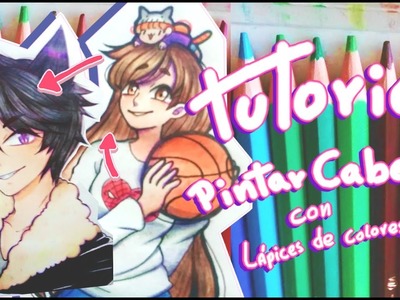 TUTORIA L-Cómo PINTAR EL CABELLO Con Lápices de colores-Dibujo Tradicional~By. Ani B.P pro ʕº ᵜ ºʔ ★