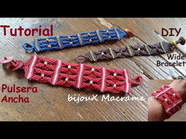 BijouX Macrame - Tutorial n#6 Pulsera ancha macrame con nudo feston. DIY Bracelet