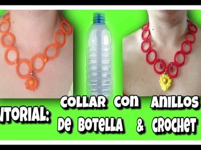 Collar Bordado con Anillos de Botellas Plasticas & Crochet (English subtitles)