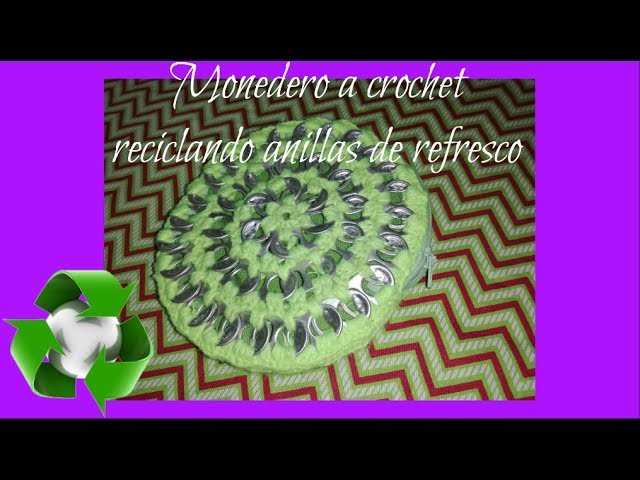 Monedero a crochet reciclando anillas de refresco by Alexandra Sacasa