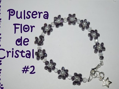 Pulsera Flor de Cristal #2 - Tutorial - DIY