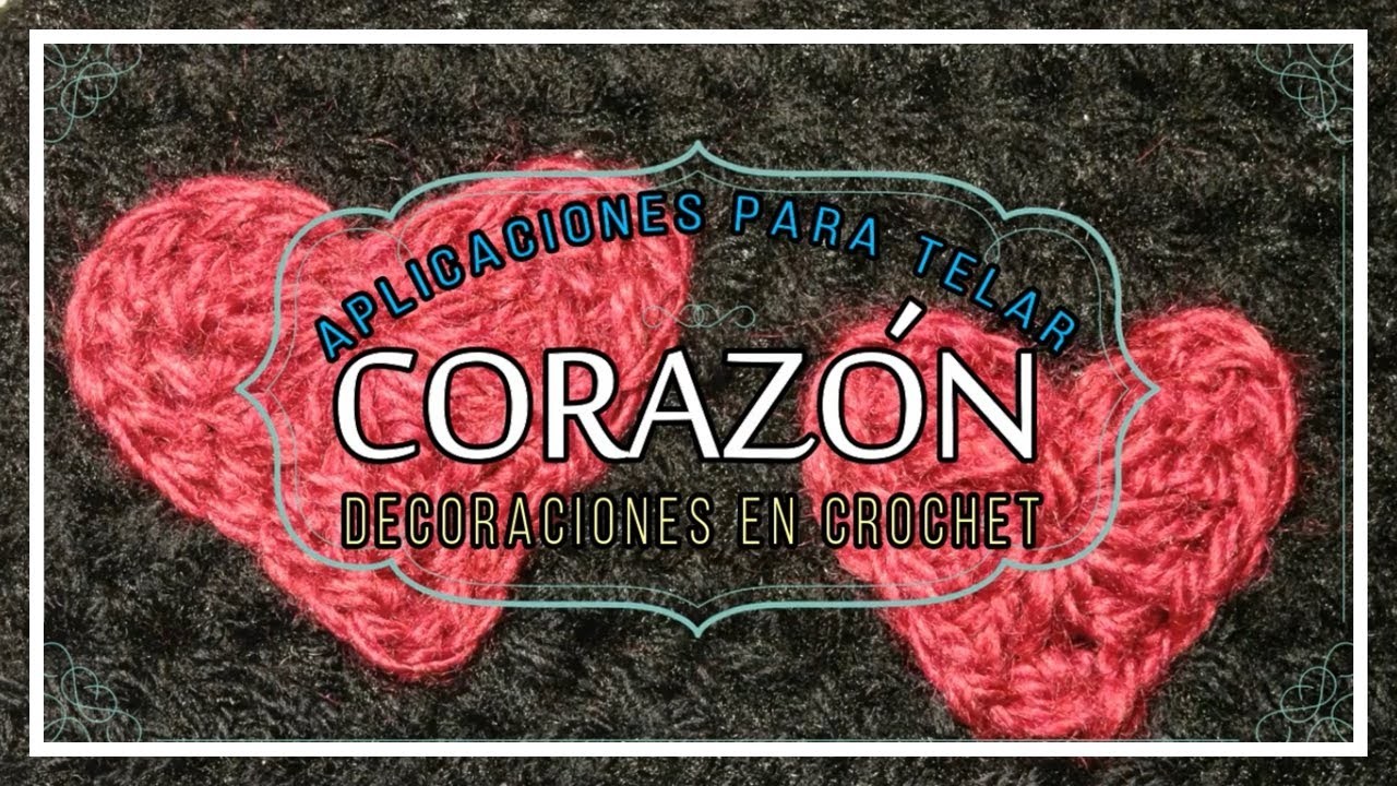 Tutorial CORAZON a Crochet. Ganchillo Paso a Paso. Crocheted Heart. Häkelt Herz. Lana Wolle