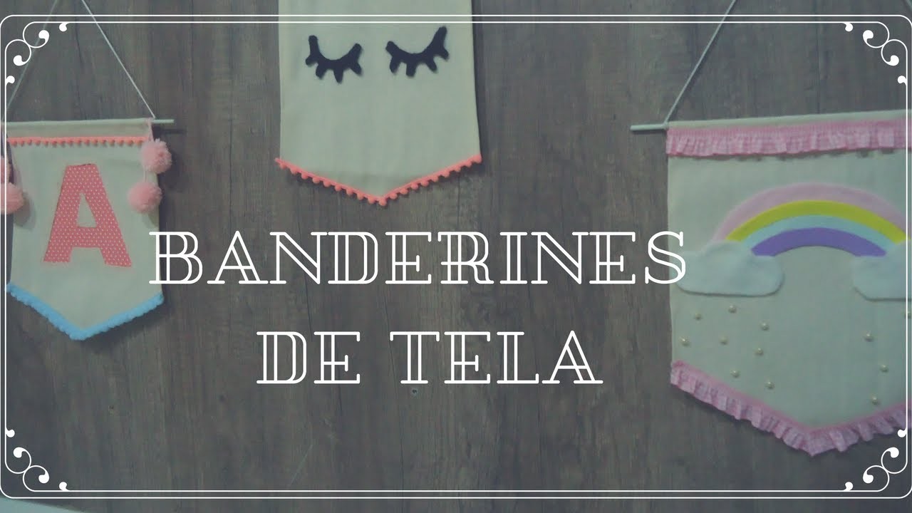 BANDERINES DE TELA ♥ DIY ♥