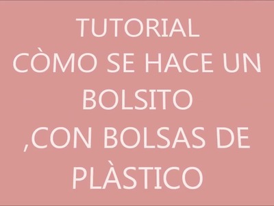 Còmo hacer un bolso con bolsas de plàstico recicladas a crochet