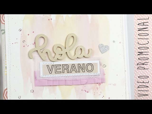 Scrapbook ¡HOLA VERANO! video promocional