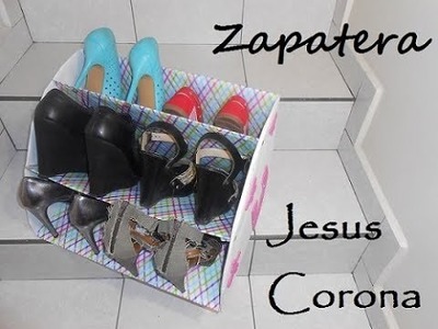Zapatera DIY | Manualidades Jesus Corona ; ) #3