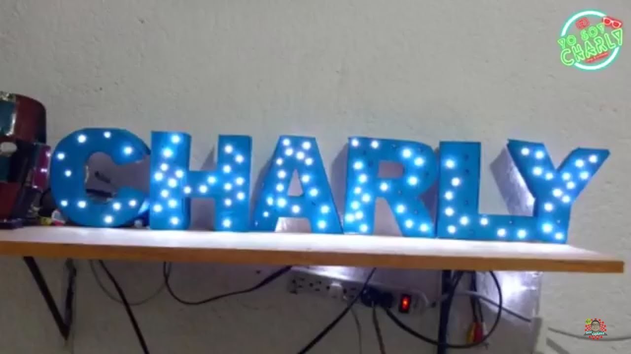 MANUALIDADES LETRAS 3D CON LUCES LED. TUTORIAL. #YoSoyCharly