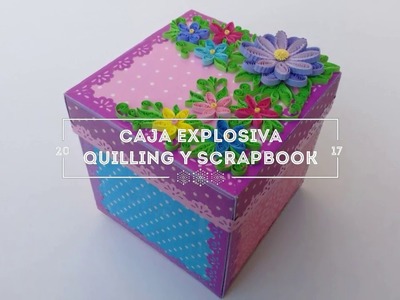 Caja Explosiva Quilling y Scrapbook