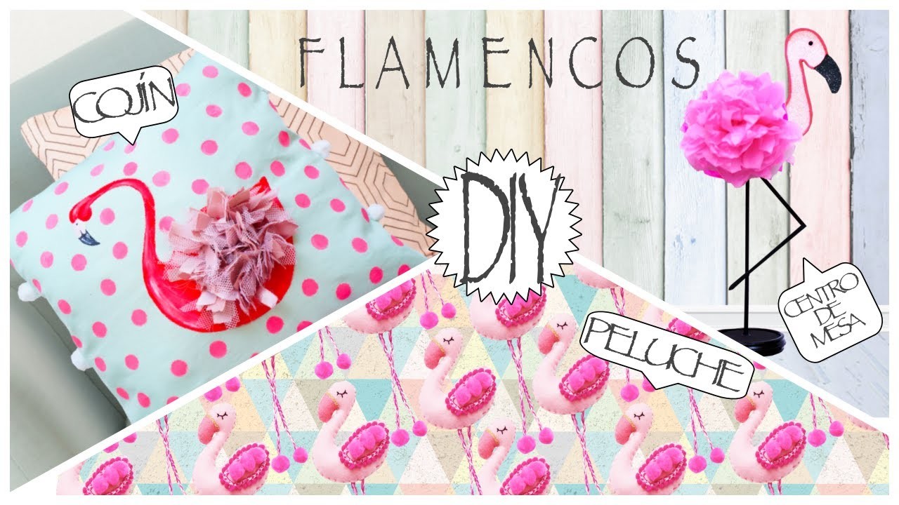 DIY- FLAMINGO | FLAMENCO ♥ DECORA TU CUARTO. ROOM DECOR (Cojín, Peluche y Centro de mesa)