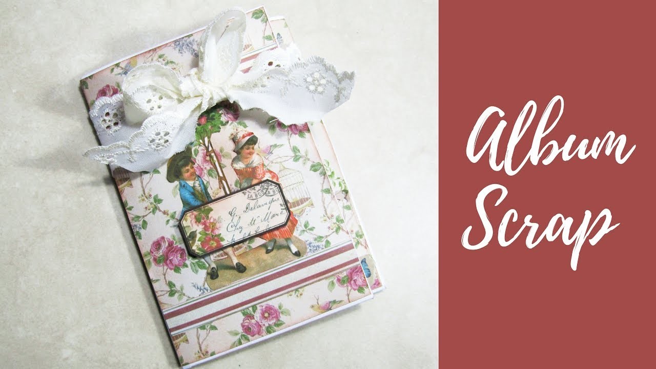 Tutorial : Album Scrapbook "Vintage Flowers"