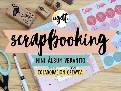 Tutorial Mini álbum Scrapbooking - Colaboración con Creavea - UGDT