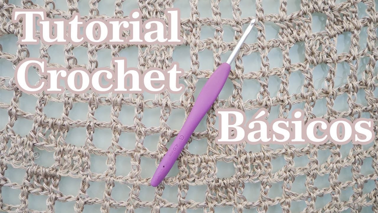 Aprende a Tejer Crochet - #01 Básicos