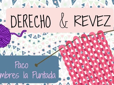 DIY  | PUNTO DE DERECHO Y REVEZ | ESTAMBRES LA PUNTADA | PACO