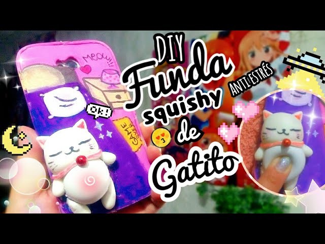 HAZ UNA FUNDA SQUISHY ✨DE GATITO ????.KAWAII.ANTI ESTRES. DIY.HECHA POR TI!!!.CAT CASE