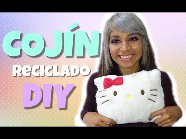 TUTORIAL DIY , COMO HACER UN COJÍN RECICLADO (hello kitty) || Luceli||