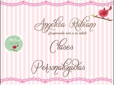 All.Scrap Angélica Rubiano - Clases personalizadas - ScrapBook