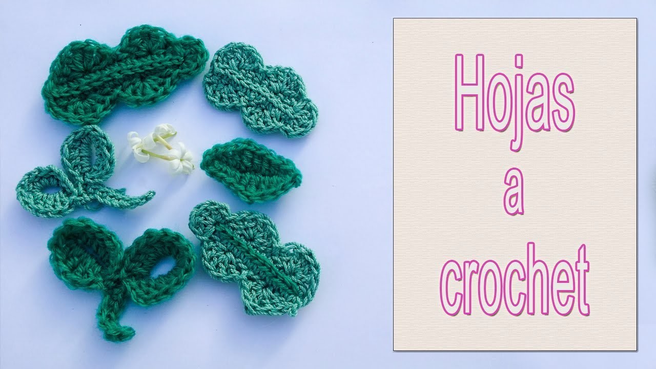 Cómo hacer hojas a crochet para unir o acompañar flores